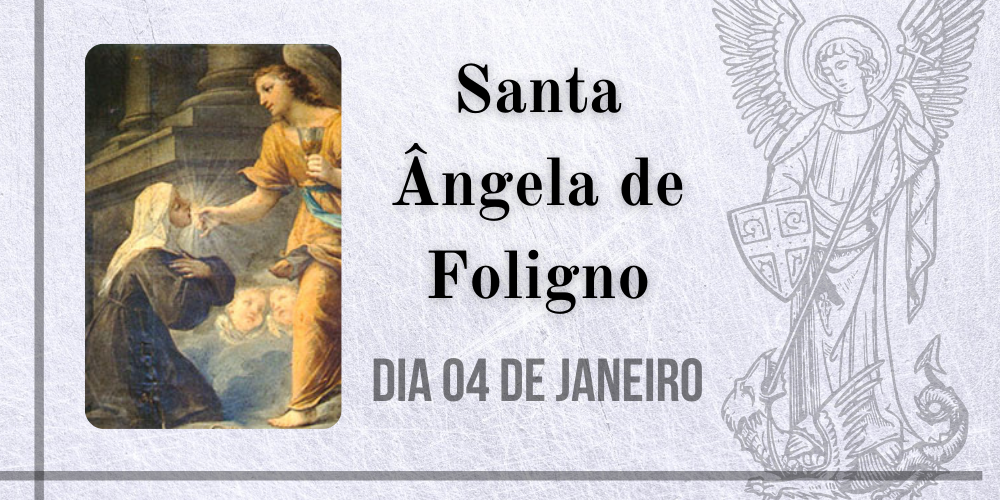 04/01 – Santa Ângela de Foligno