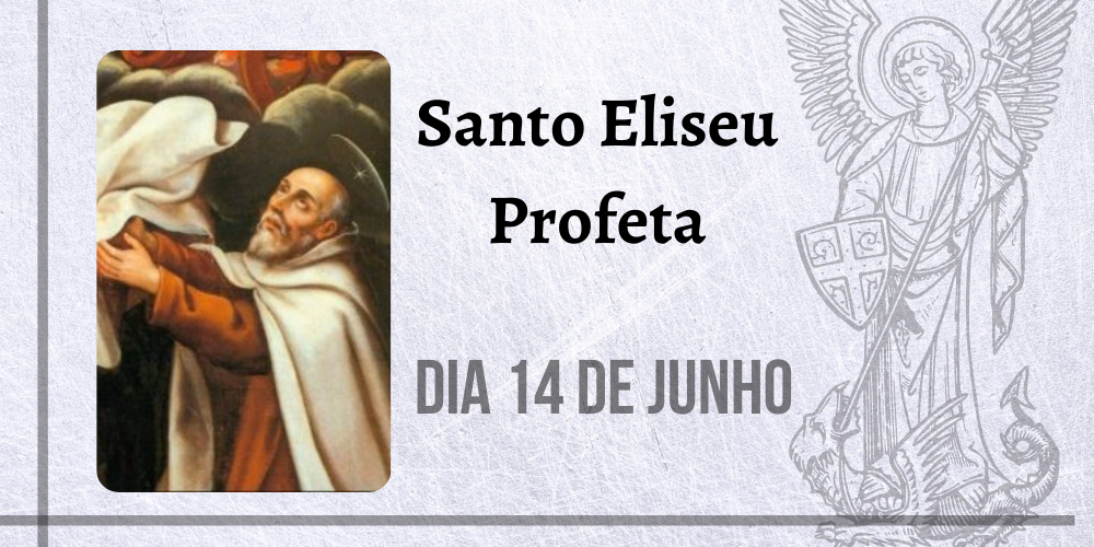 14/06 – Santo Eliseu Profeta