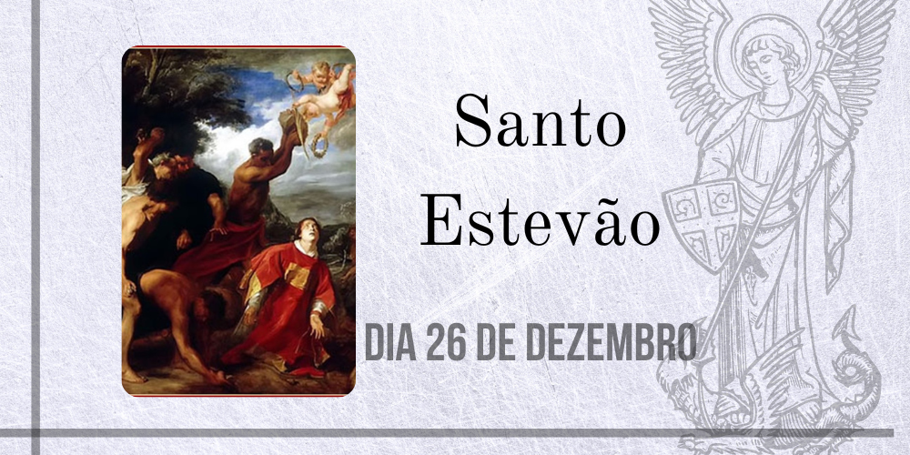 26/12 – Santo Estevão, Protomártir