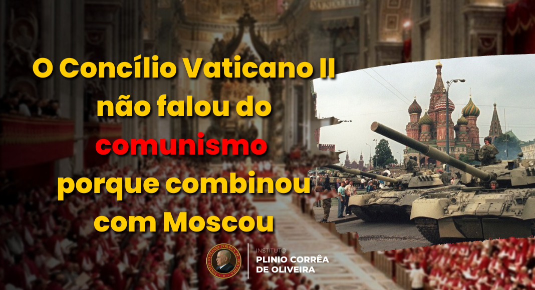 O Vaticano II Não Falou Do Comunismo Porque Foi Combinado Com Moscou